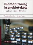 Biomonitoring ksenobiotyków - wybrane zagadnienia w sklepie internetowym Booknet.net.pl