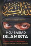 Mój sąsiad islamista Tunis Paryż Bruksela w sklepie internetowym Booknet.net.pl