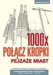 1000 x połącz kropki Pejzaże miast w sklepie internetowym Booknet.net.pl