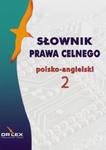 Słownik prawa celnego polsko-angielski / Słownik terminologii celnej UE polsko-angielski w sklepie internetowym Booknet.net.pl