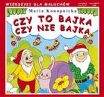 Czy to bajka czy nie bajka w sklepie internetowym Booknet.net.pl