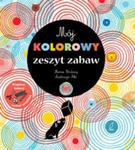 Mój kolorowy zeszyt zabaw w sklepie internetowym Booknet.net.pl