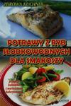 Potrawy z ryb słodkowodnych dla smakoszy w sklepie internetowym Booknet.net.pl