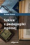 Szkice z pedagogiki ogólnej w sklepie internetowym Booknet.net.pl