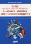 Testy przygotowujące do egzaminu z kwalifikacji T.13 Planowanie i realizacja imprez i usług turystycznych w sklepie internetowym Booknet.net.pl