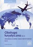 Obsługa turystyczna Część 2 Organizacja imprez i usług turystycznych Tom 2 Podręcznik w sklepie internetowym Booknet.net.pl