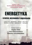 ENERGETYKA SZANSE WYZWANIA I ZAGROŻENIA w sklepie internetowym Booknet.net.pl