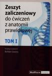 Zeszyt zaliczeniowy do ćwiczeń z anatomii prawidłowej Tom 1 w sklepie internetowym Booknet.net.pl