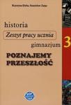 Historia Poznajemy przeszłość 3 Zeszyt pracy ucznia w sklepie internetowym Booknet.net.pl