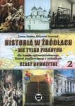 Historia w źródłach - nie tylko pisanych Czasy nowożytne Część 2 w sklepie internetowym Booknet.net.pl