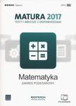 Matura 2017. Testy i arkusze z odpowiedziami. Matematyka. Zakres podst w sklepie internetowym Booknet.net.pl