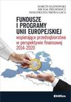 Fundusze i programy Unii Europejskiej wspierające przedsiębiorstwa w perspektywie finansowej 2014-2020 w sklepie internetowym Booknet.net.pl