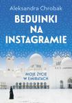 Beduinki na Instagramie. Moje życie w Emiratach w sklepie internetowym Booknet.net.pl