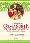 Imperium Osmańskie we władzy kobiet w sklepie internetowym Booknet.net.pl