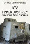 A7V i Prekursorzy Niemieckiej Broni Pancernej w sklepie internetowym Booknet.net.pl