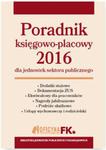 Poradnik księgowo-płacowy 2016 dla jednostek sektora publicznego w sklepie internetowym Booknet.net.pl