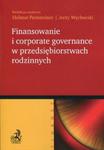 Finansowanie i corporate governance w przedsiębiorstwach rodzinnych w sklepie internetowym Booknet.net.pl