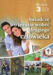 Religia 3 Świadczę o Jezusie wobec drugiego człowieka Poradnik metodyczny z płytą CD w sklepie internetowym Booknet.net.pl