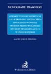 Otwarte fundusze emerytalne jako wykonawcy ubezpieczenia społecznego w świetle swobody przepływu kapitału i swobody świadczenia usług w Unii Europejskiej w sklepie internetowym Booknet.net.pl