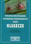 Biologia molekularna patogenów przenoszonych przez kleszcze w sklepie internetowym Booknet.net.pl