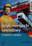 Język niemiecki zawodowy w logistyce i spedycji Zeszyt ćwiczeń w sklepie internetowym Booknet.net.pl