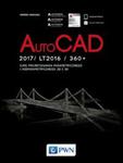 AutoCad 2017/ LT2017 / 360+. Kurs projektowania parametrycznego i nieparametrycznego 2D i 3D w sklepie internetowym Booknet.net.pl