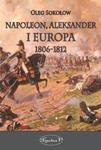 Napoleon Aleksander i Europa 1806-1812 w sklepie internetowym Booknet.net.pl