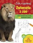 Jak rysować zwierzęta w zoo w sklepie internetowym Booknet.net.pl