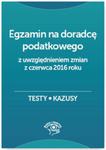 Egzamin na doradcę podatkowego Testy kazusy w sklepie internetowym Booknet.net.pl