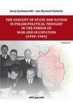 The Concept of State and Nation in Polish Political Thought in the Period of War and Occupation (1939-1945) w sklepie internetowym Booknet.net.pl