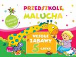 Przedszkole Malucha. Wesołe zabawy 5-latka. Naklejaj i baw się! w sklepie internetowym Booknet.net.pl