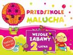 Przedszkole Malucha. Wesołe zabawy 2-latka. Naklejaj i baw się w sklepie internetowym Booknet.net.pl