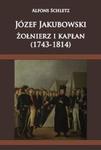 Józef Jakubowski żołnierz i kapłan (1743-1814) w sklepie internetowym Booknet.net.pl