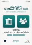 Egzamin gimnazjalny 2017 Historia i wiedza o społeczeństwie Testy i arkusze z odpowiedziami w sklepie internetowym Booknet.net.pl