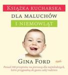 Książka kucharska dla maluchów i niemowląt w sklepie internetowym Booknet.net.pl
