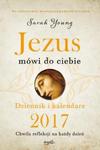 Jezus mówi do ciebie Dziennik i kalendarz 2017 w sklepie internetowym Booknet.net.pl