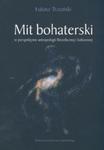 Mit bohaterski w perspektywie antropologii filozoficznej i kulturowej w sklepie internetowym Booknet.net.pl