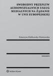 Swobodny przepływ audiowizualnych usług medialnych na żądanie w Unii Europejskiej w sklepie internetowym Booknet.net.pl