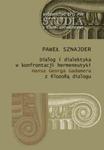 Dialog i dialektyka w konfrontacji hermeneutyki Hansa Georga Gadamera z filozofią dialogu w sklepie internetowym Booknet.net.pl