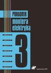 Poradnik montera elektryka Tom 3 w sklepie internetowym Booknet.net.pl