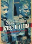 Zapomniane dzieci Hitlera w sklepie internetowym Booknet.net.pl