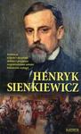 Henryk Sienkiewicz Sentencje o życiu i ojczyźnie miłości i przyjaźni wypowiedziane ustami bohaterów trylogii w sklepie internetowym Booknet.net.pl