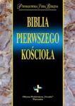 Biblia Pierwszego Kościoła w sklepie internetowym Booknet.net.pl