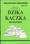 Biblioteczka Opracowań Dzika kaczka Henryka Ibsena w sklepie internetowym Booknet.net.pl