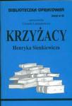 Biblioteczka Opracowań Krzyżacy Henryka Senkiewicza w sklepie internetowym Booknet.net.pl