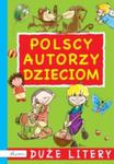 Polscy autorzy dzieciom Duże litery w sklepie internetowym Booknet.net.pl