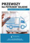 Przewozy na potrzeby własne 30 praktycznych wskazówek w sklepie internetowym Booknet.net.pl