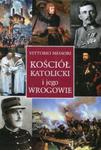 Kościół katolicki i jego wrogowie w sklepie internetowym Booknet.net.pl