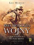 Psychologia wojny Strach i odwaga na polu bitwy w sklepie internetowym Booknet.net.pl