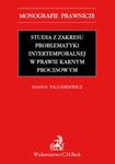 Studia z zakresu problematyki intertemporalnej w prawie karnym procesowym w sklepie internetowym Booknet.net.pl